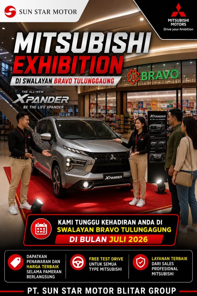 PAMERAN MITSUBISHI XPANDER DI SWALAYAN BRAVO TULUNGAGUNG BULAN JULI 2026