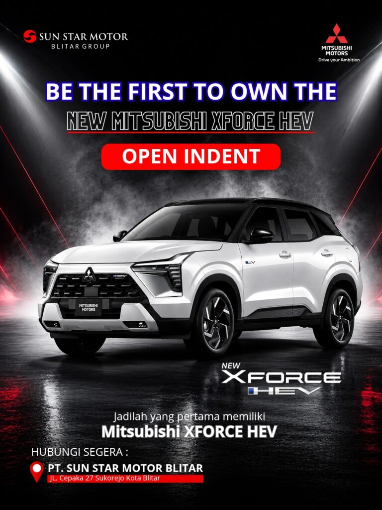 OPEN INDENT MITSUBISHI NEW XFORCE HEV DI PT SUN STAR MOTOR BLITAR