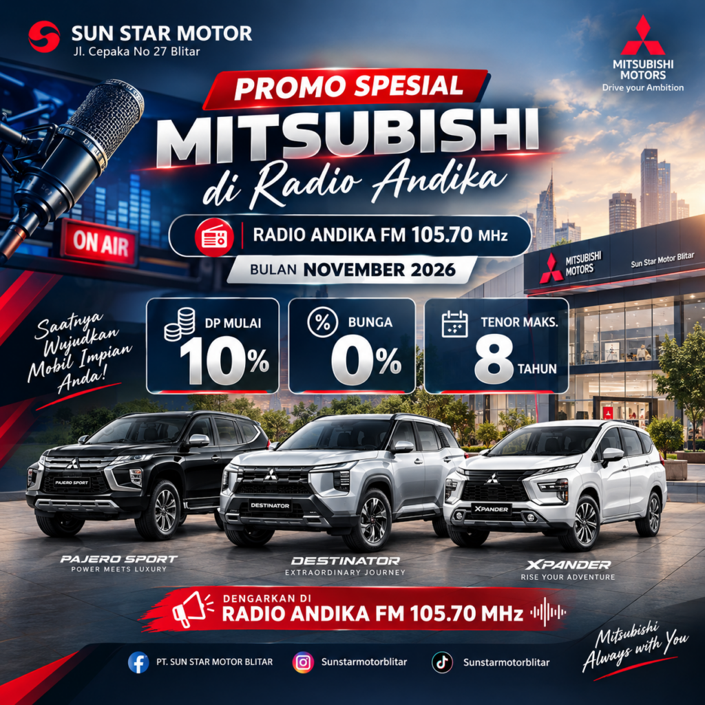 📻🔥 PROMO SPESIAL MITSUBISHI SUN STAR MOTOR BLITAR HADIR DI RADIO ANDIKA FM 105.70 MHz! 🔥🚗